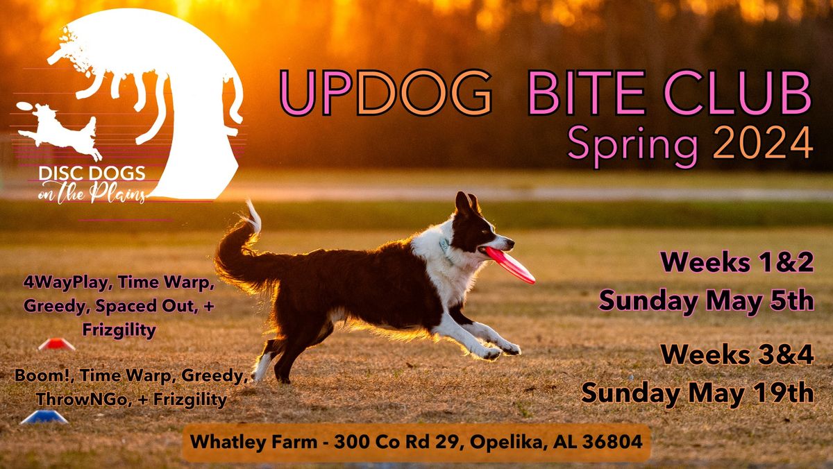 Spring Bite Club 2024 - Weeks 3 and 4 - Disc Dogs on the Plains (Auburn, AL)