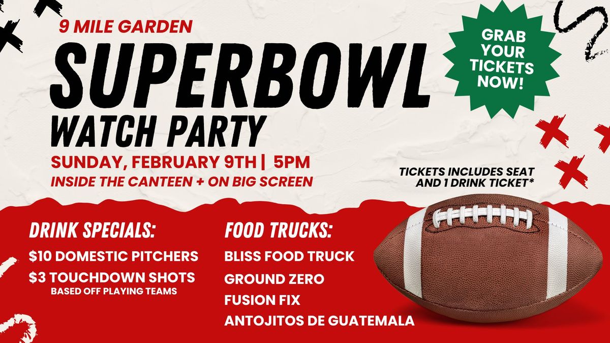 Superbowl Watch Party at 9 Mile Garden