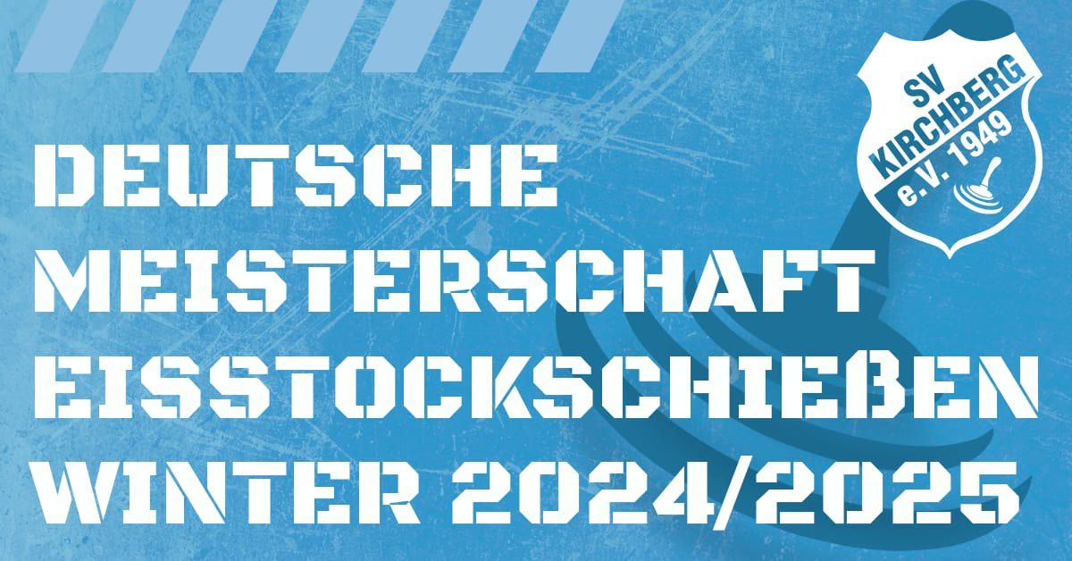 Deutsche Meisterschaft im Eisstockschie\u00dfen | Winter 2024\/25