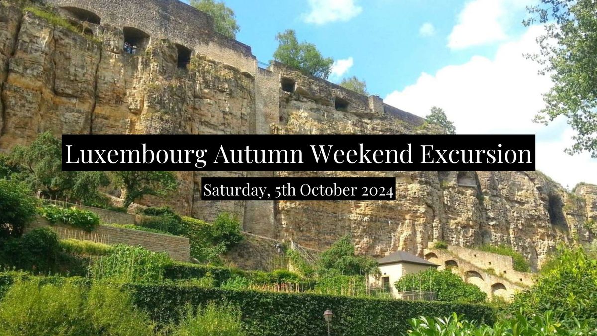 Luxembourg Autum Weekend Excursion