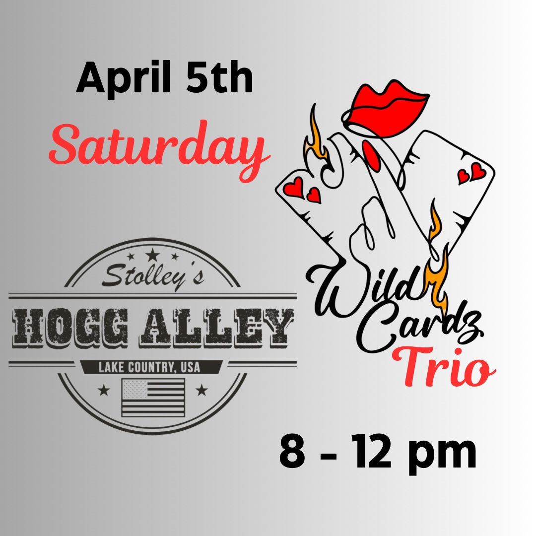 Wild Cardz Trio @ Stolley\u2019s Hog Alley