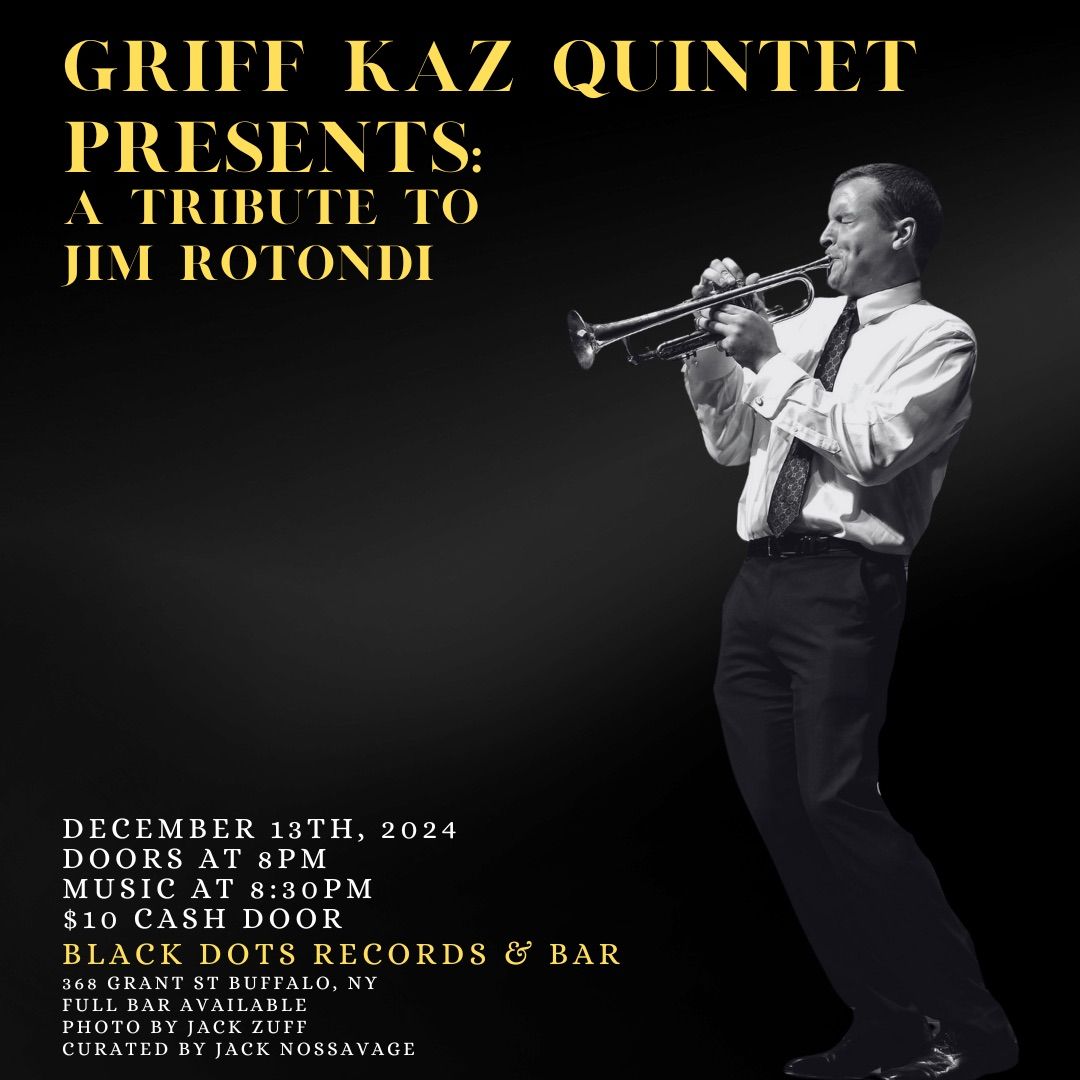 Griff Kaz Quintet: A Tribute to Jim Rotondi @ BLACK DOTS Records & Bar - Jazz