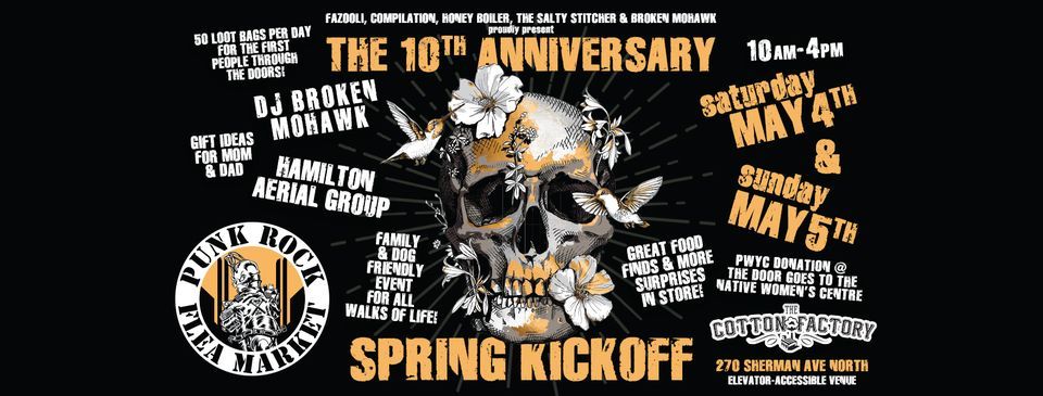 The Punk Rock Flea Market 10th ANNIVERSARY Spring Kickoff - May 4th & 5th @ The Cotton Factory