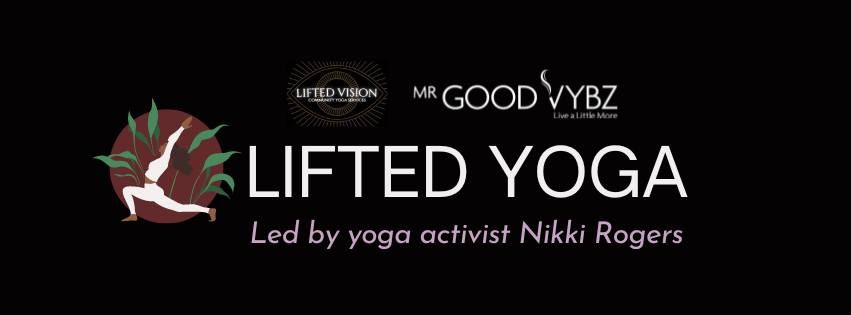 Lifted Yoga w\/ Nikki Rogers @ Mr. Good Vybz
