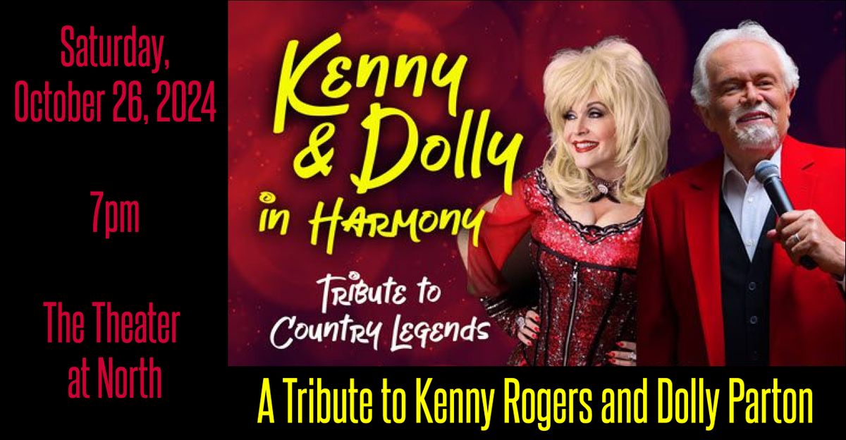 "Kenny and Dolly in Harmony" \u2013 A Tribute to Country Legends Kenny Rogers and Dolly Parton