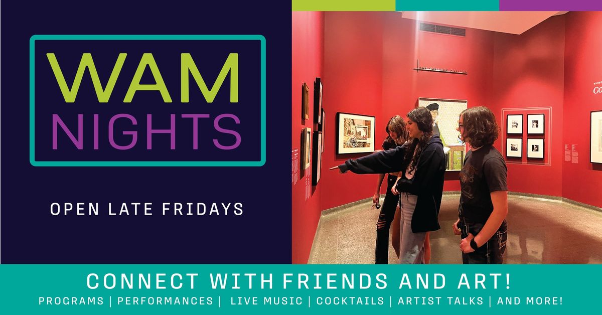 WAM Nights - Friday Fun at WAM