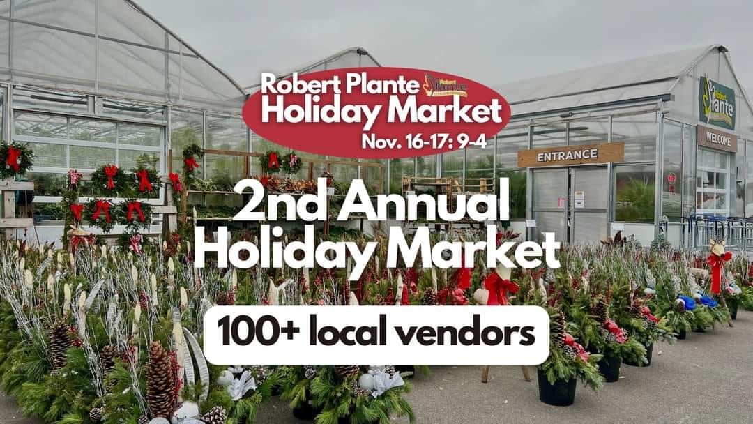 Robert Plante 2nd Annual Holiday Market