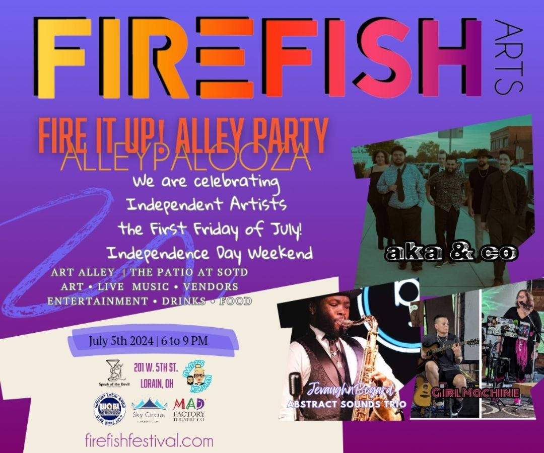 Fire It Up! Alley Party | Alley Palooza | Independence 'Artist' Weekend 