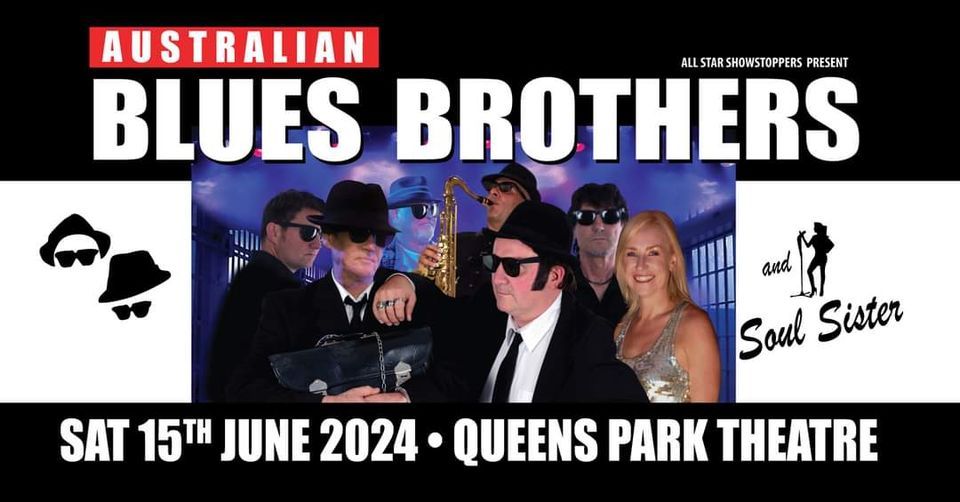 Australian Blues Brothers and Soul Sisters @ Queens Park Theatre.