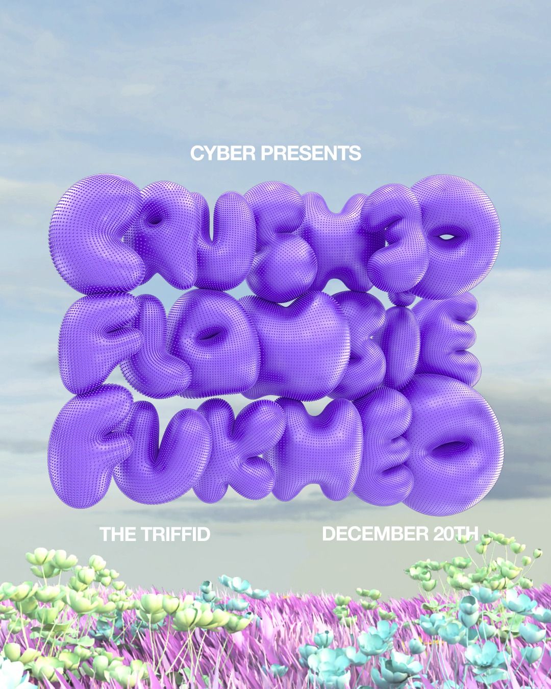 CRUSH3D + FLANSIE + FUKHED | CYBER