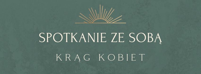 SPOTKANIE ZE SOB\u0104- Kr\u0105g Kobiet