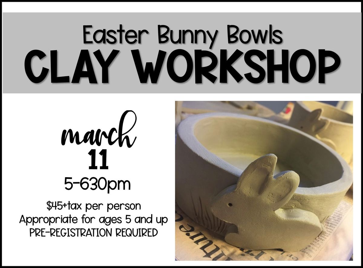 Easter Bunny Bowls KID FRIENDLY Clay Workshop