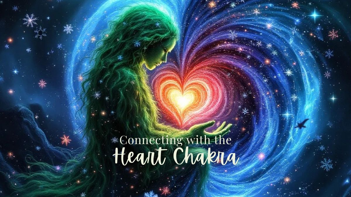 Connecting with the Heart Chakra