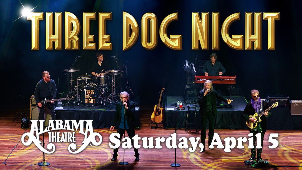 Three Dog Night\ud83c\udfb8, Alabama Theatre, North Myrtle Beach, SC