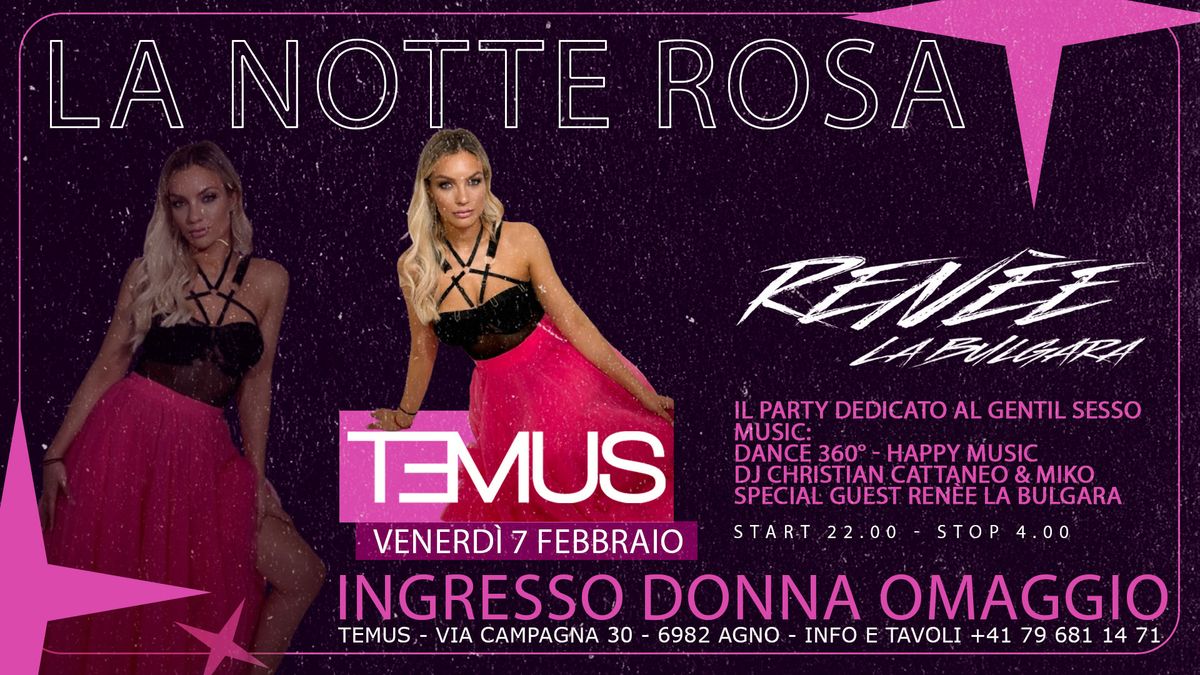 LA NOTTE ROSA special guest REN\u00c9E LA BULGARA - Ingresso omaggio donna