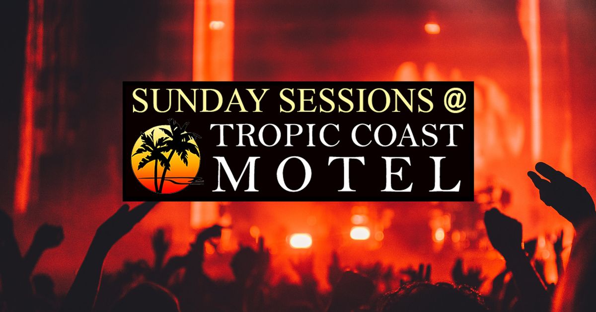 Chrissy Plays Sunday Sessions @ Tropic Coast Motel