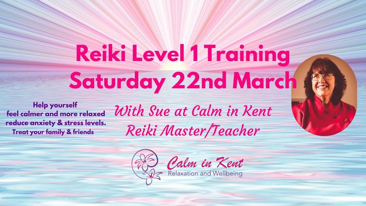 Usui Reiki Level 1 Training with Sue Perrett at Calm in Kent in Hythe