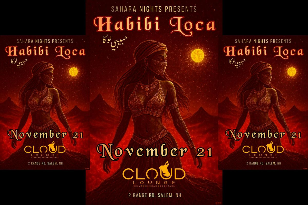 Habibi Loca @ Cloud Hookah Lounge