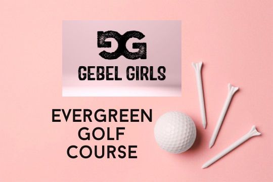 Gebel Girls LIVE at Evergreen Golf Course