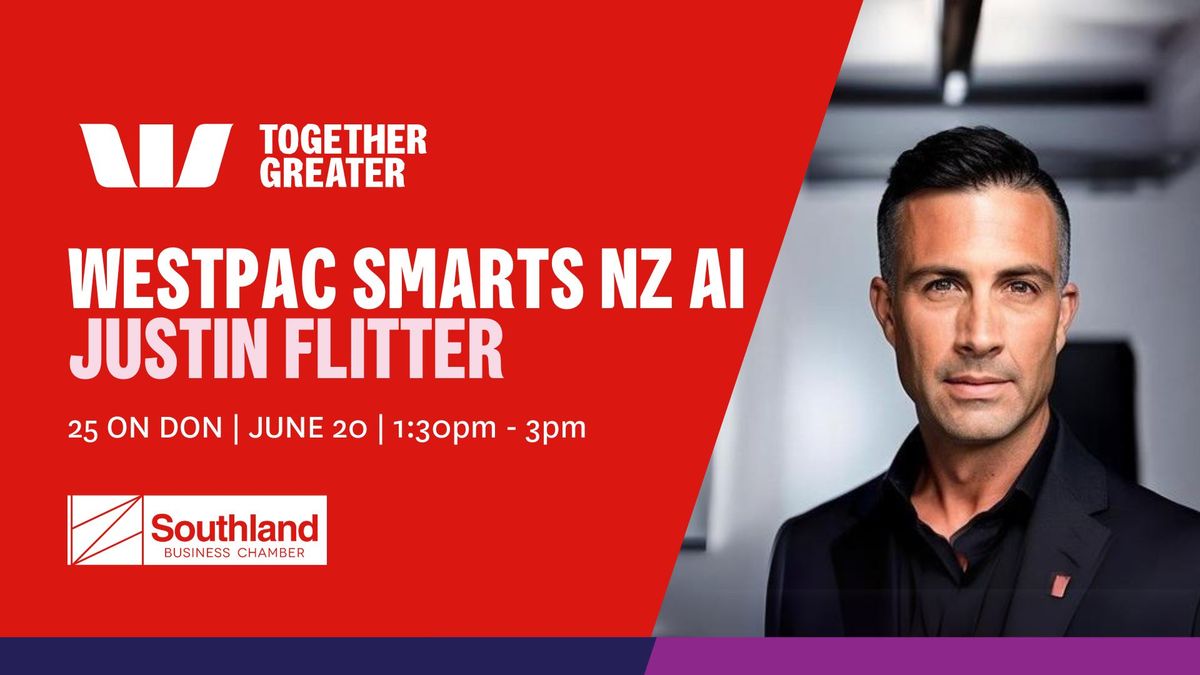 Westpac Smarts with NZAi- Justin Flitter