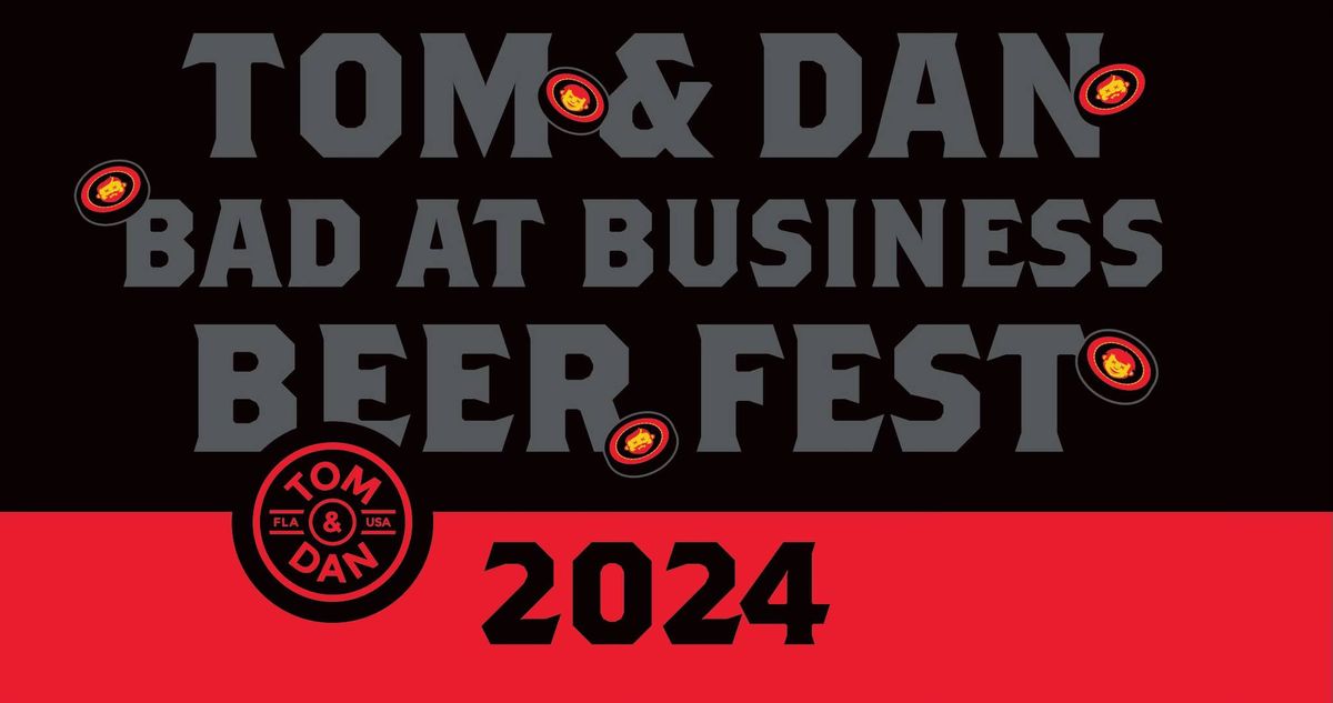 Tom and Dan's Bad at Business Beerfest