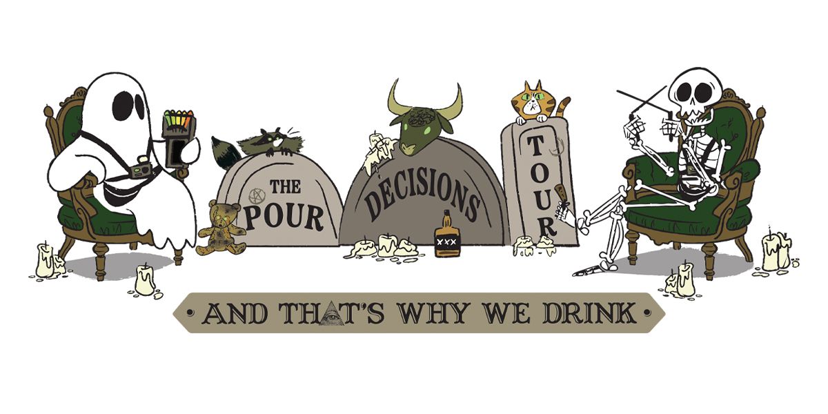 And That\u2019s Why We Drink: The Pour Decisions Tour at Revolution Hall