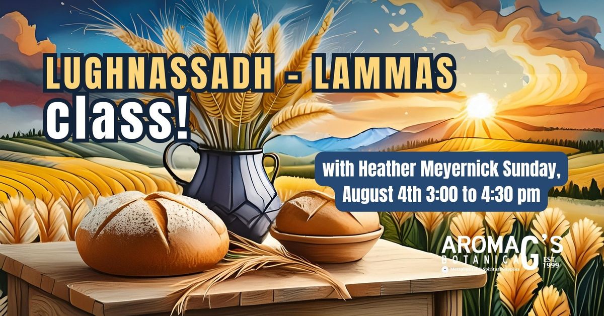 Lughnassadh \u2013 Lammas CLASS 8-4-2024