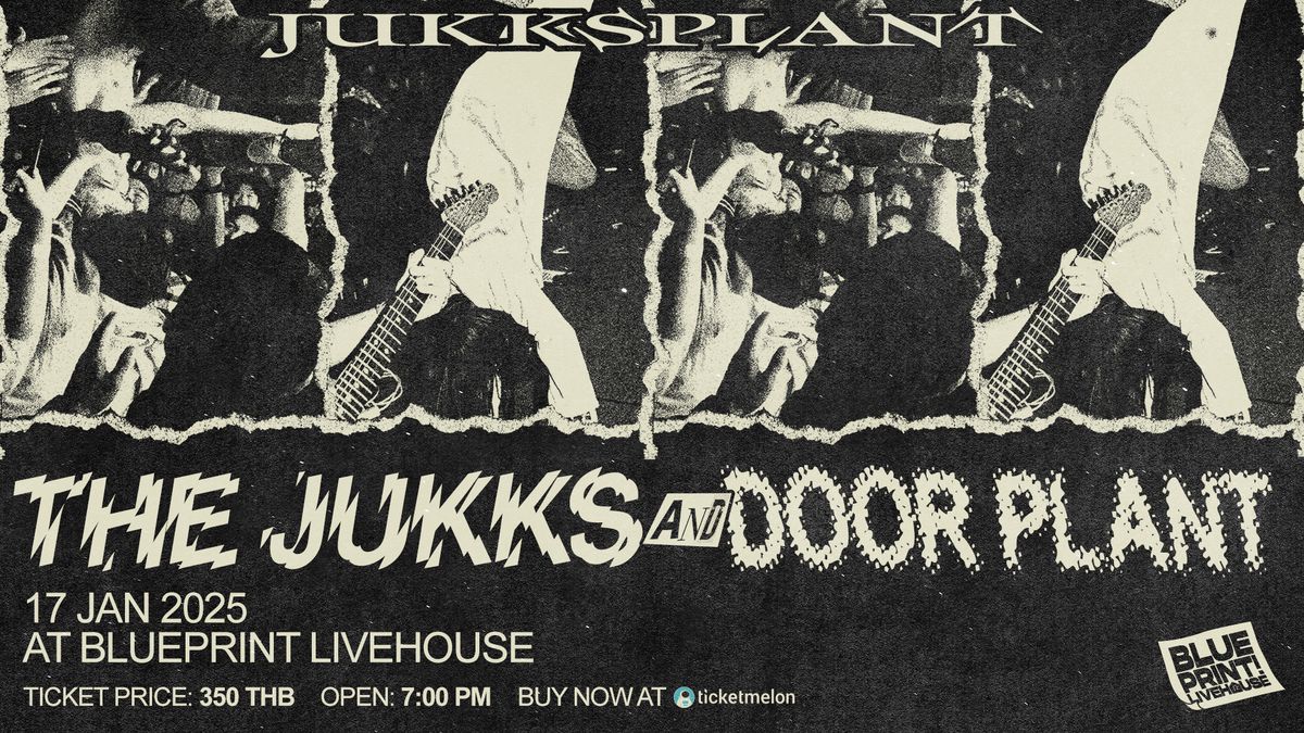 Blueprint Livehouse: The Jukks + Door Plant