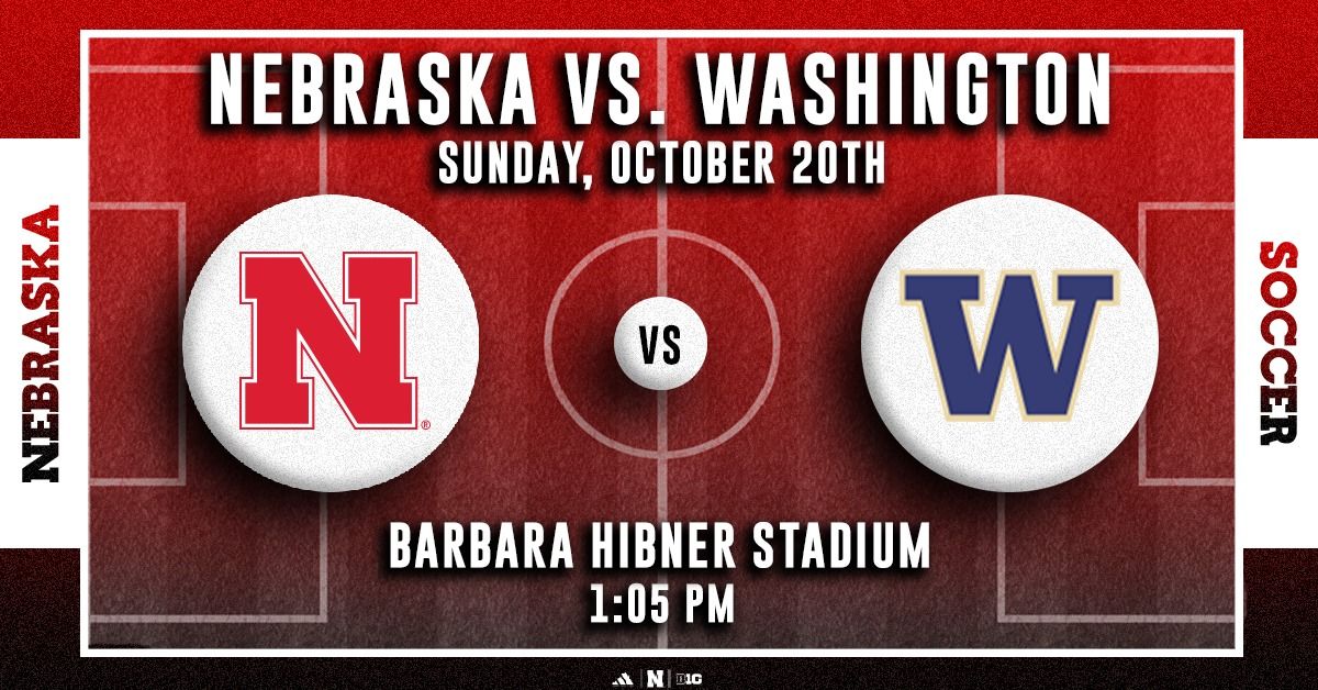 Nebraska Soccer vs. Washington