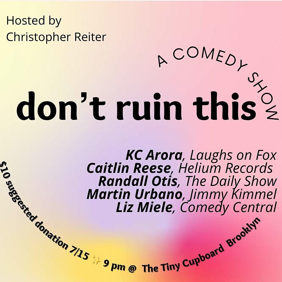 Don't Ruin This: A Stand-Up Comedy Show