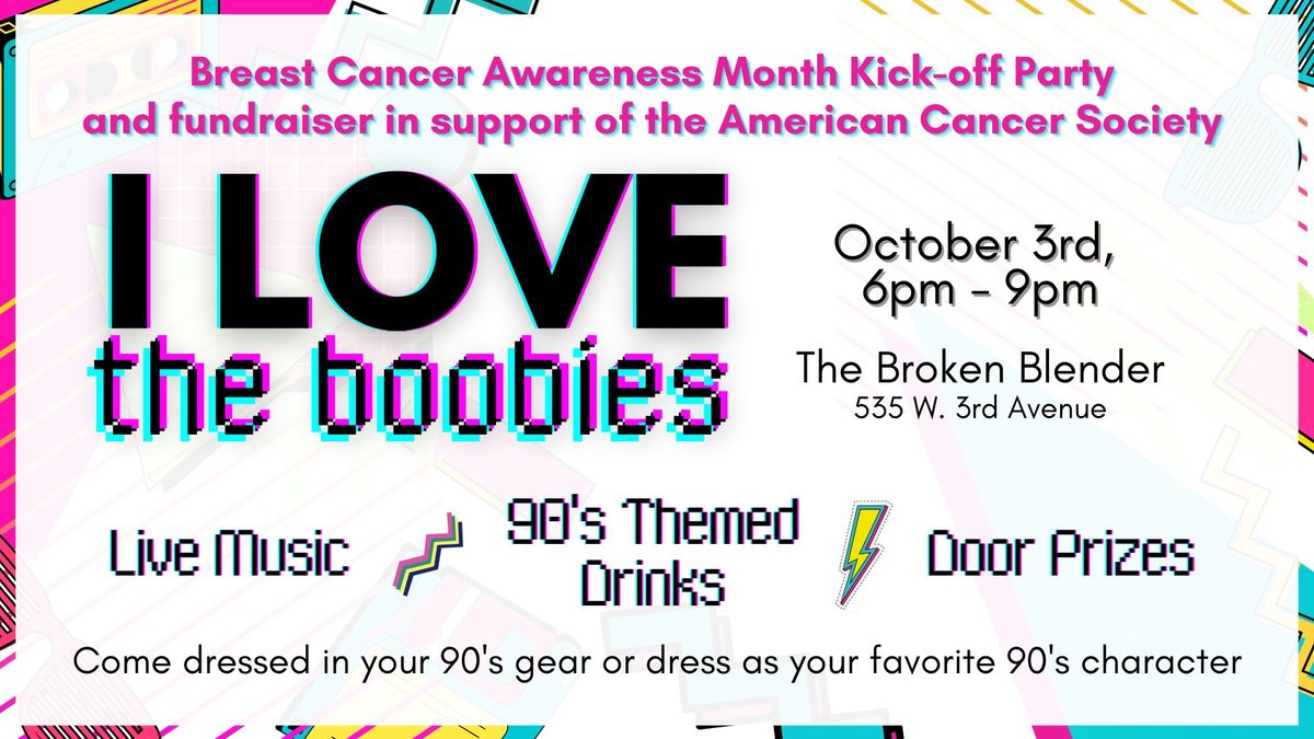 I Love The Boobies Party - Kick-Off of Breast Cancer Awareness Month