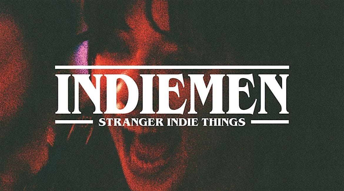 INDIEMEN - Stranger Indie Things (80s)