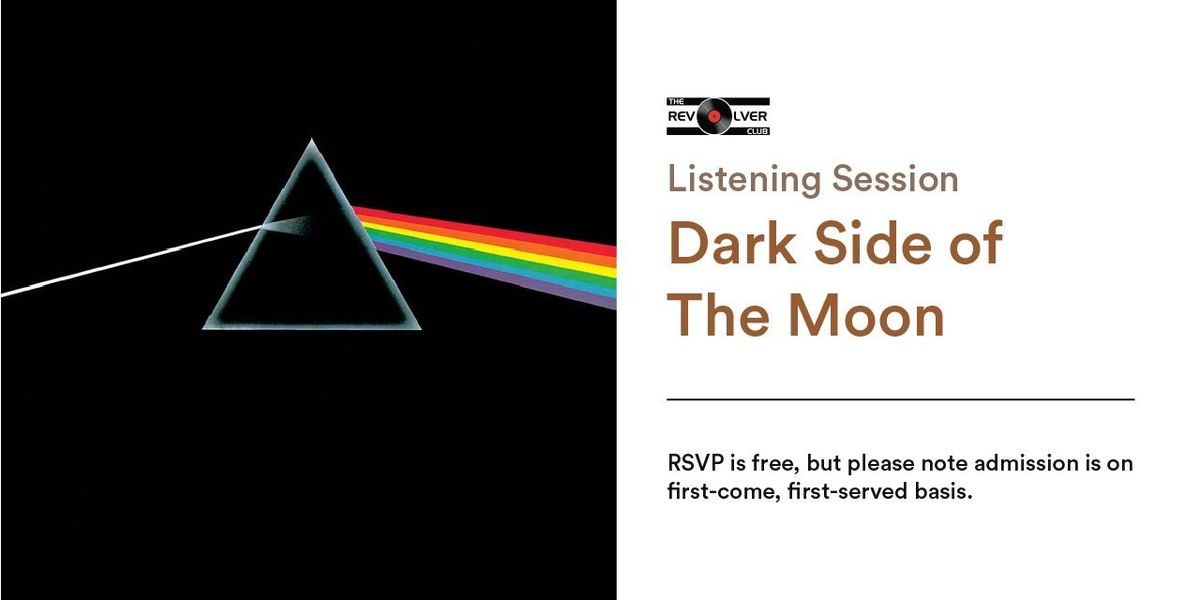 Dark Side of The Moon - Listening Session