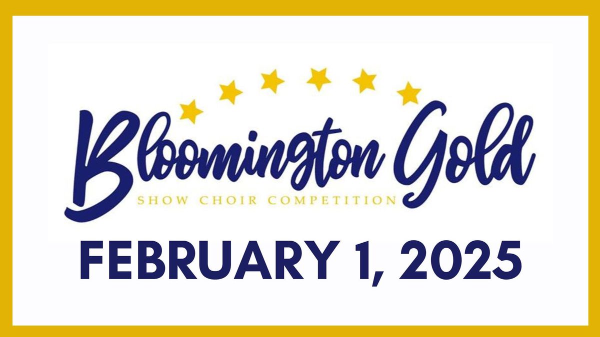 Bloomington Gold Show Choir Competition 2025