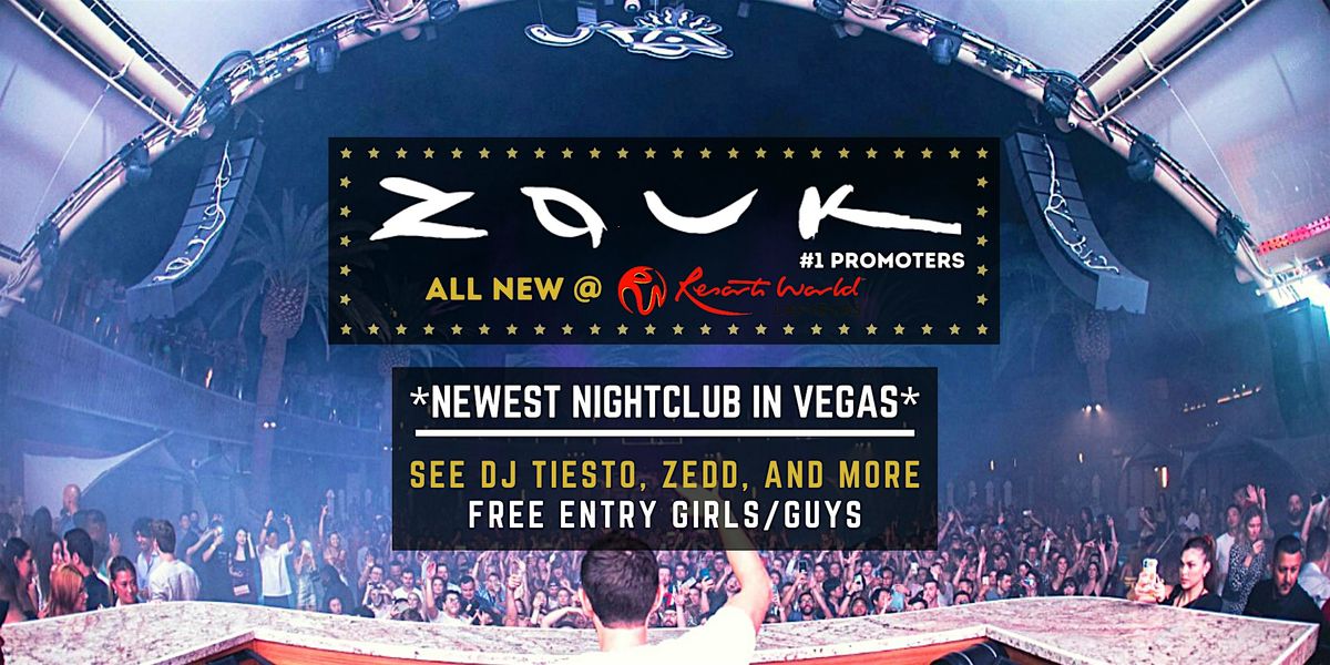 ZOUK Nightclub (NEW @ Resorts World) FREE Entry [Vegas Guest List] #1 Party