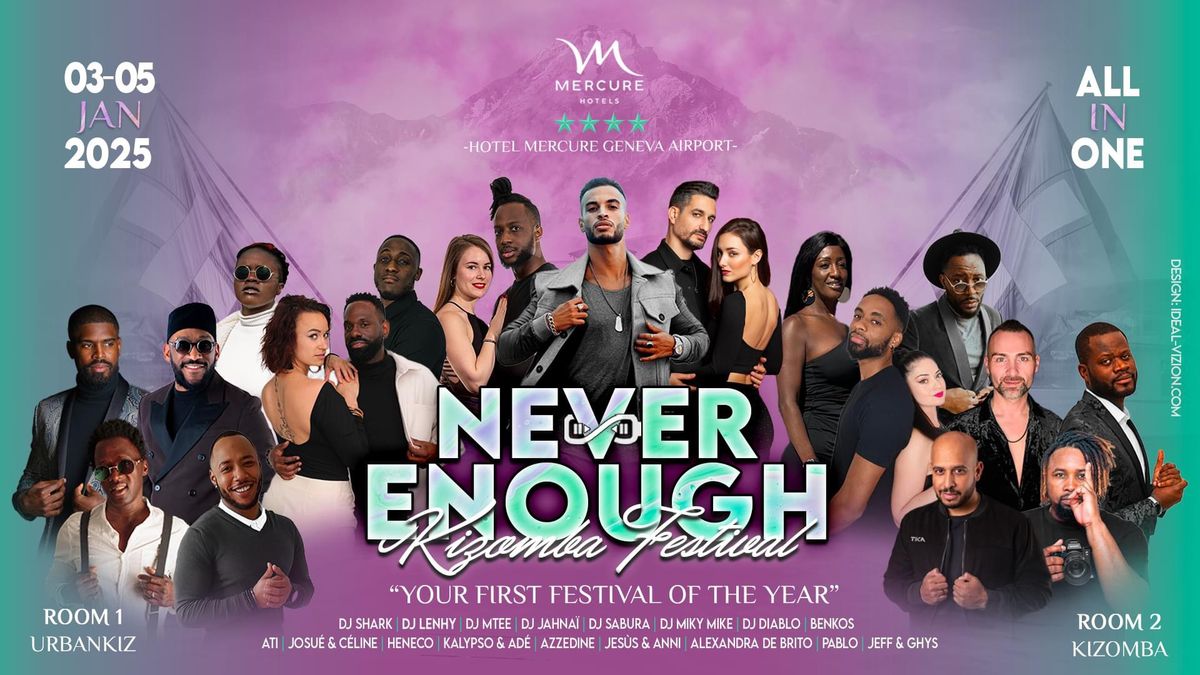 NEVER ENOUGH KIZOMBA FESTIVAL #3 - ALL IN ONE