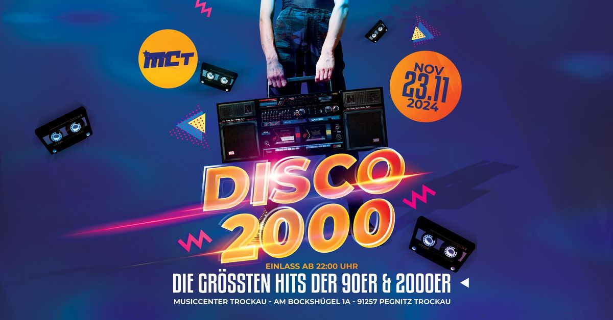 **\ud83c\udf89\u2728 Disco 2000 \u2013 Die ultimative 90er & 2000er Millennial Party! \u2728\ud83c\udf89 SA 23.11. Musiccenter Trockau