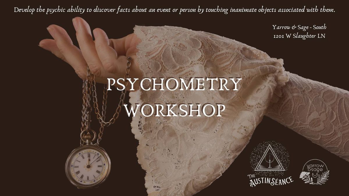 Psychometry Workshop by Austin Seance
