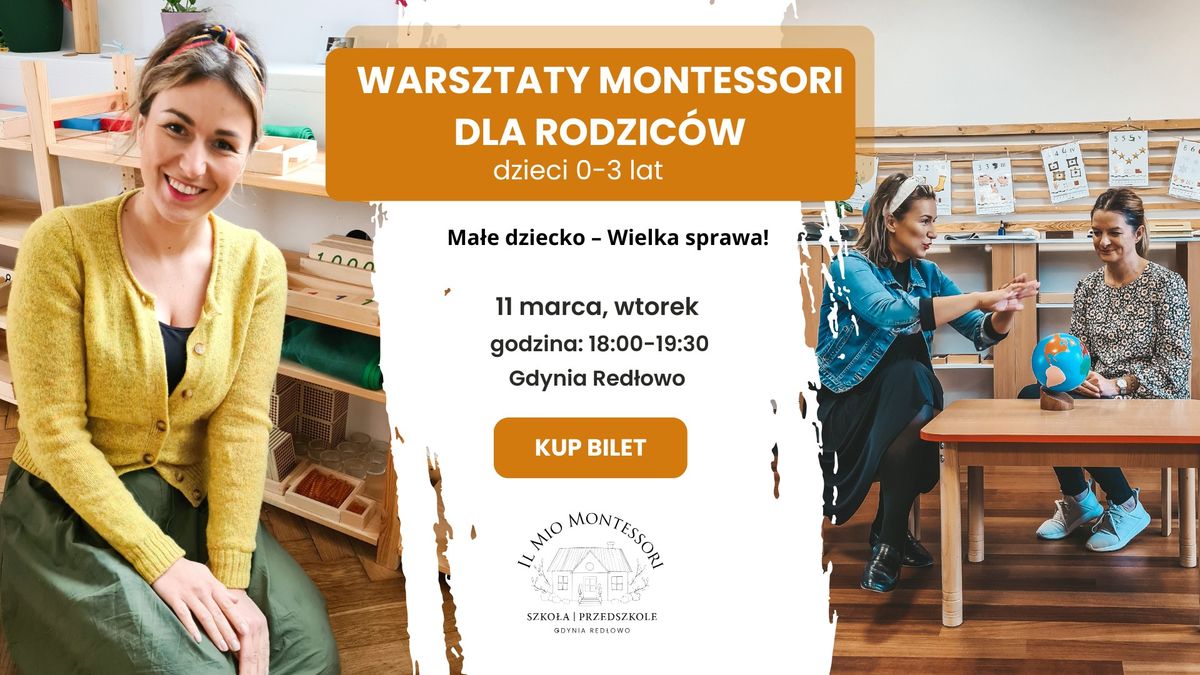 Ma\u0142e dziecko \u2013 wielka sprawa! Warsztaty Montessori dla rodzic\u00f3w dzieci 0-3 lat