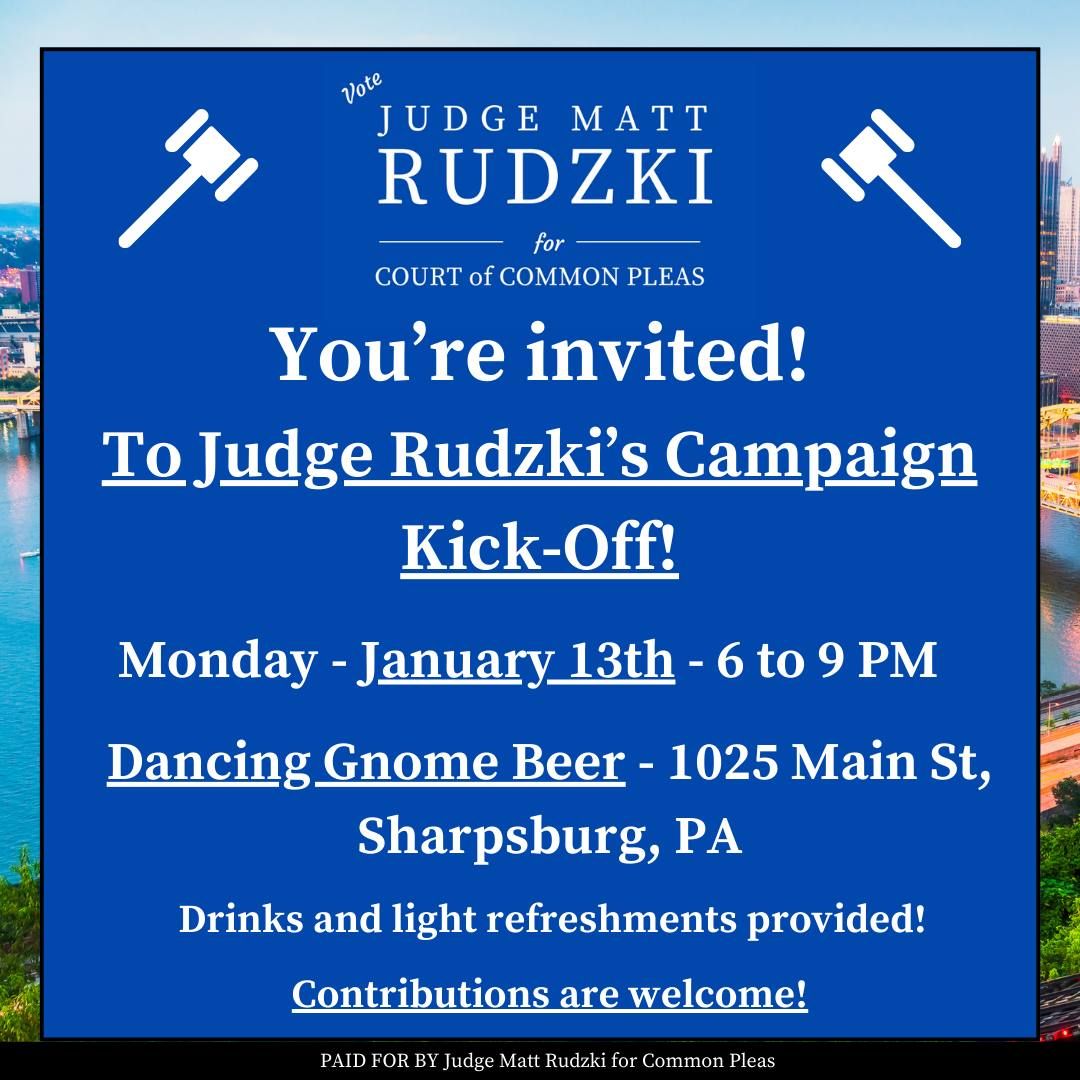 Judge Matt Rudzki's Campaign Kick-Off!