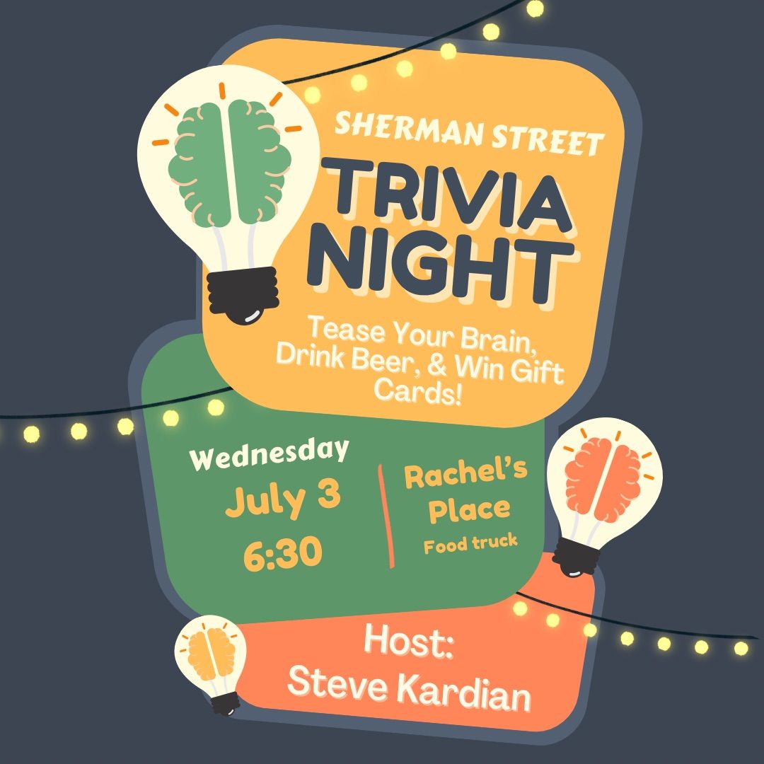 Sherman Street Trivia w\/ Rachel\u2019s Place food truck