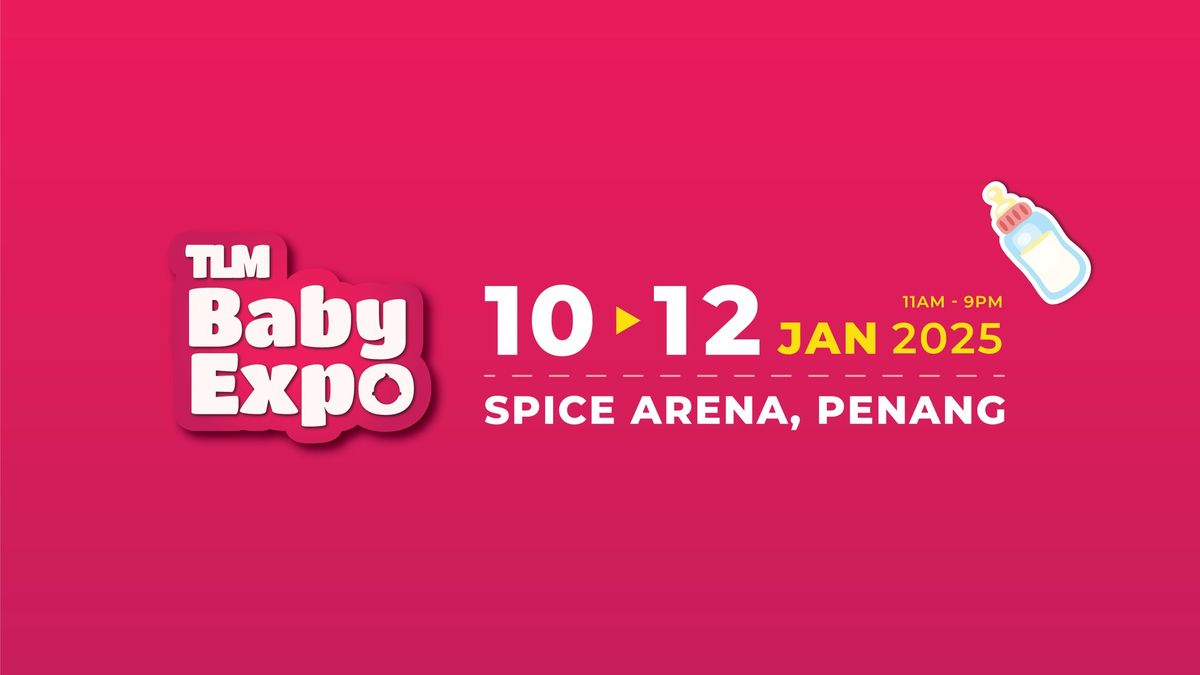 TLM Baby Expo @ SPICE Arena, Penang