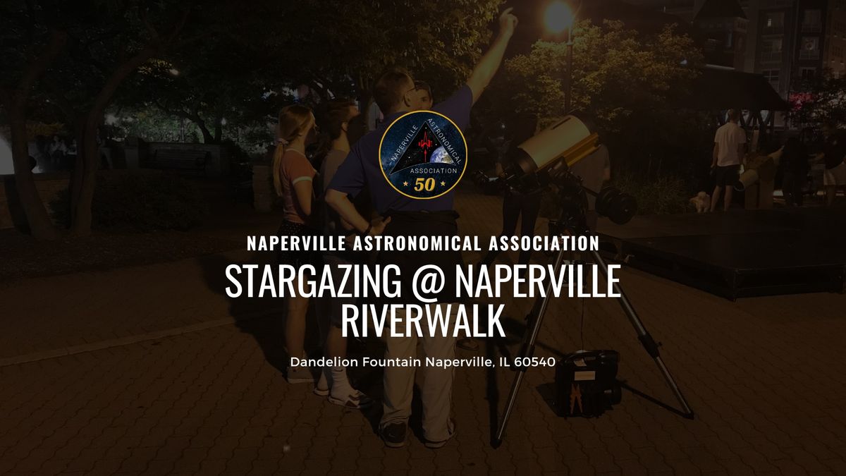 Free Public Stargazing: Naperville Riverwalk