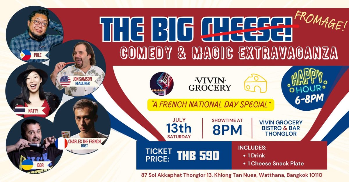 THE BIG CHEESE! Comedy Night Sat 13 July - A French National Day Special at VIVIN Grocery Thonglor