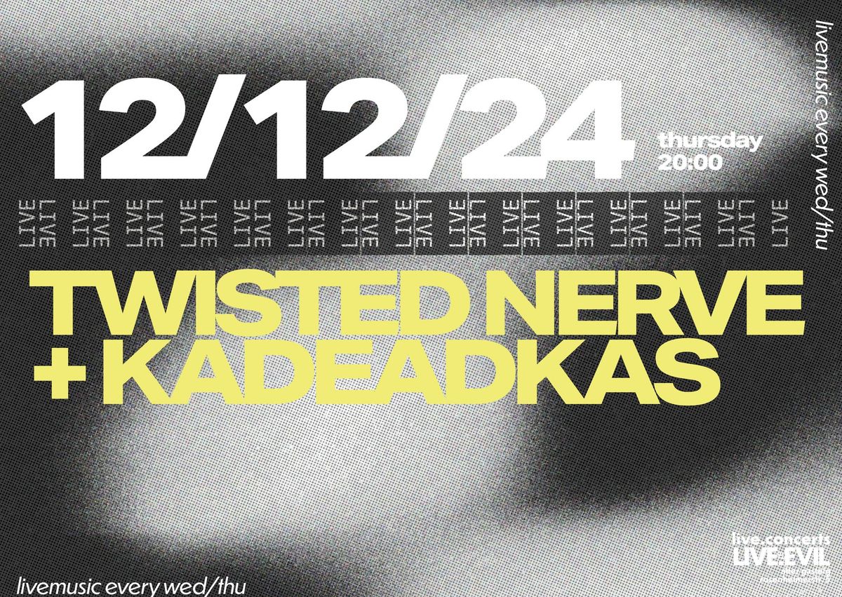 TWISTED NERVE + KADEADKAS IN MUNICH \/\/ (LIVE:EVIL)