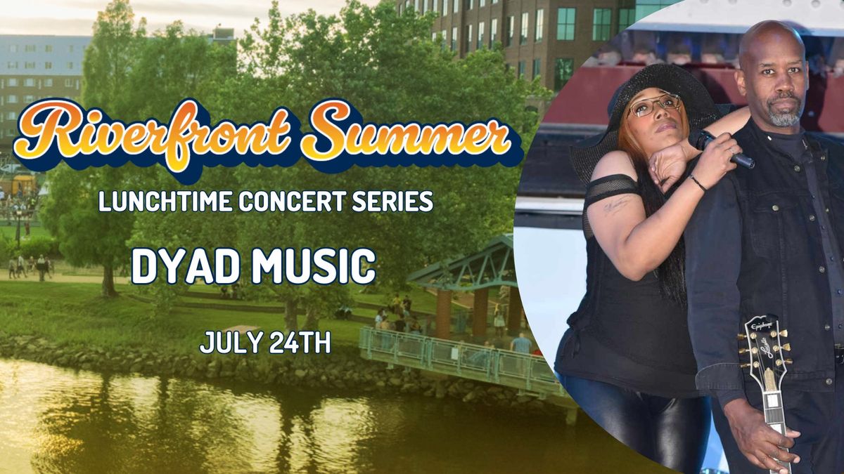 Riverfront Wilmington Lunchtime Concert Series-Dyad Music