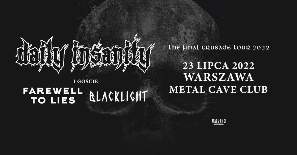 Daily Insanity (i go\u015bcie: Farewell To Lies + Blacklight) \u2022 Warszawa