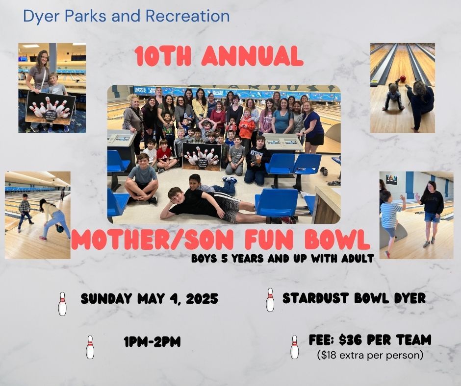 Dyer Parks and Recreation 10th Annual Mother\/Son Fun Bowl