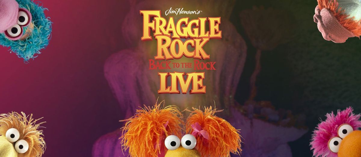 Jim Henson\u2019s Fraggle Rock - Back to the Rock Live