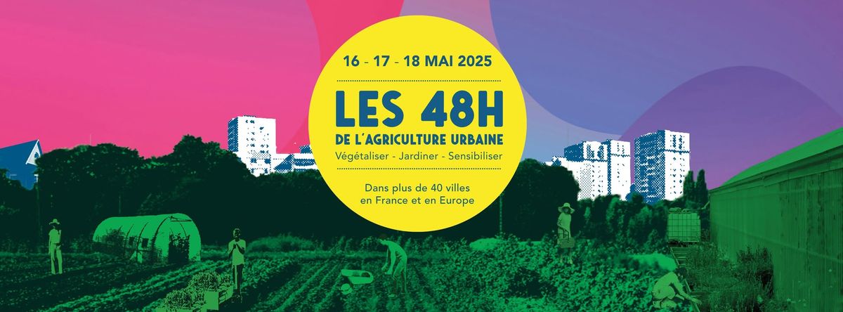 Festival des 48h de l'agriculture urbaine